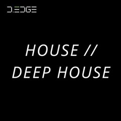 D-EDGE DJ CONTEST - HOUSE // DEEP HOUSE