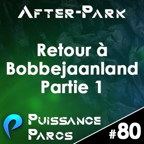 Episode 80 (AFTER-PARK) - Retour au pays du plaisir fou : Bobbejaanland (1/2)