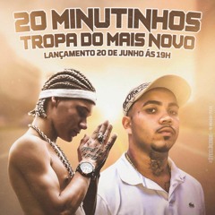 20+2 MINUTINHOS DA TROPA DO MAIS NOVO (( DJ TIAGO SUCESSO )).mp3