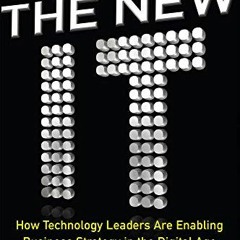 ❤️ Download The New IT: How Technology Leaders are Enabling Business Strategy in the Digital Age