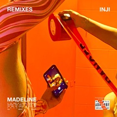 INJI - Madeline (SirRotti Edit)