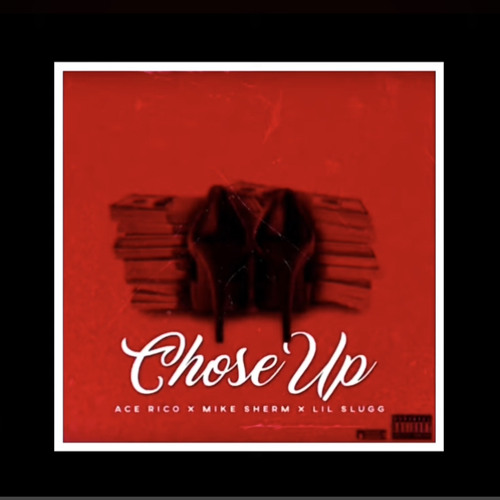 Lil Slugg Ft Mike Sherm - Chose Up