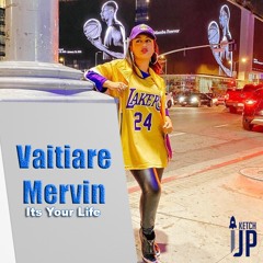 Vaitiare Mervin - Its Your Life