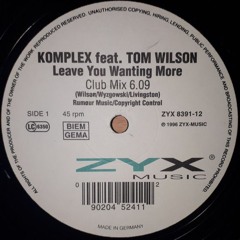 B. Komplex, Tom Wilson - Leave You Wanting More (Pumped Up Mix) [ZYX Music - 1996]