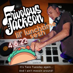 Lil Lunchtime Sesh 4-6-22