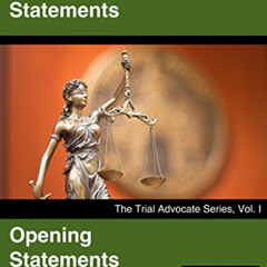 READ PDF ✔️ Opening Statements (The Trial Advocate Book 1) by  Charles Rose PDF EBOOK