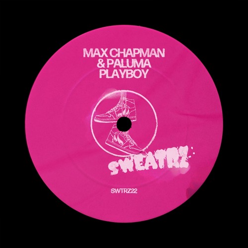 Max Chapman, Paluma - Playboy [SWEATRZ]