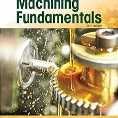 (Download❤️eBook)✔️ Machining Fundamentals Ebooks