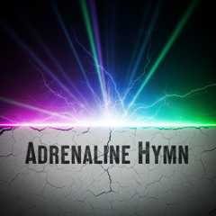Adrenaline Hymn