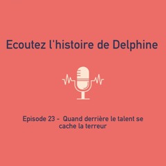 Episode 23 - Quand derrière le talent se cache la terreur