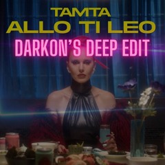 Tamta - Allo Ti Leo ( Darkon's Deep Edit )