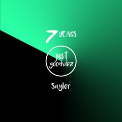 Sayler | 7 years justgoodvibz | 21.10.2023