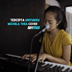 TERCIPTA UNTUKKU ( UNGU ) -  MICHELA THEA COVER