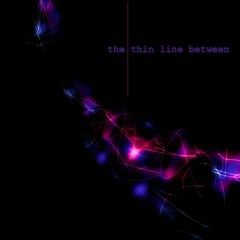 The thin line between