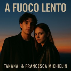 Tananai & Francesca Michielin - A Fuoco Lento
