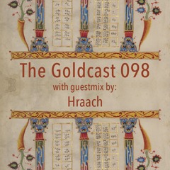 The Goldcast 098 (Nov 12, 2021) with guestmix by Hraach