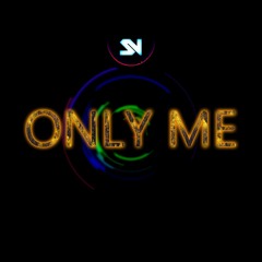 Only Me (Original Mix)
