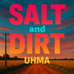 Salt and Dirt (Country Version)