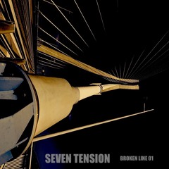 Seven Tension - Broken Line 01