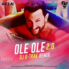 Ole Ole 2.0 (Remix) - Jawaani Jaaneman - DJ G-Trak
