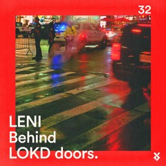Behind LOKD Doors 32 – LENI