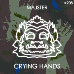 Majster - Crying Hands
