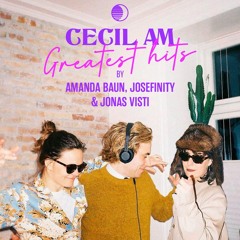 Cecil AM Greatest Hits by Amanda Baun, Josefinity and Jonas Visti.