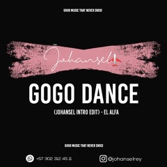 Gogo Dance (Johansel Intro Edit) - El Alfa - 118 bpm