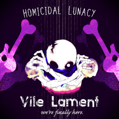 Homicidal Lunacy : Vile Lament