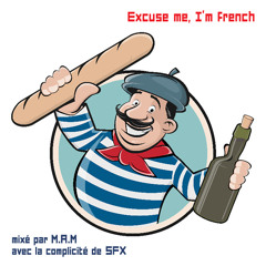 Excuse Me, I'm French