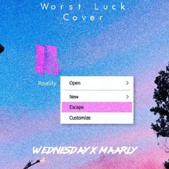 Worst Luck feat. Maarly ( cover )