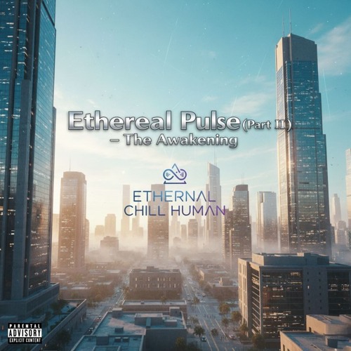 Ethereal Pulse (Parte II) - The Awakening
