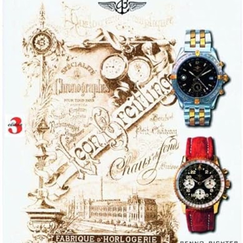 Get KINDLE 📮 Breitling: The History of a Great Brand of Watches 1884 to the Present