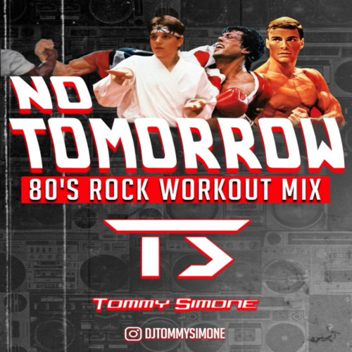 No Tomorrow (80s Rock Workout Mix)