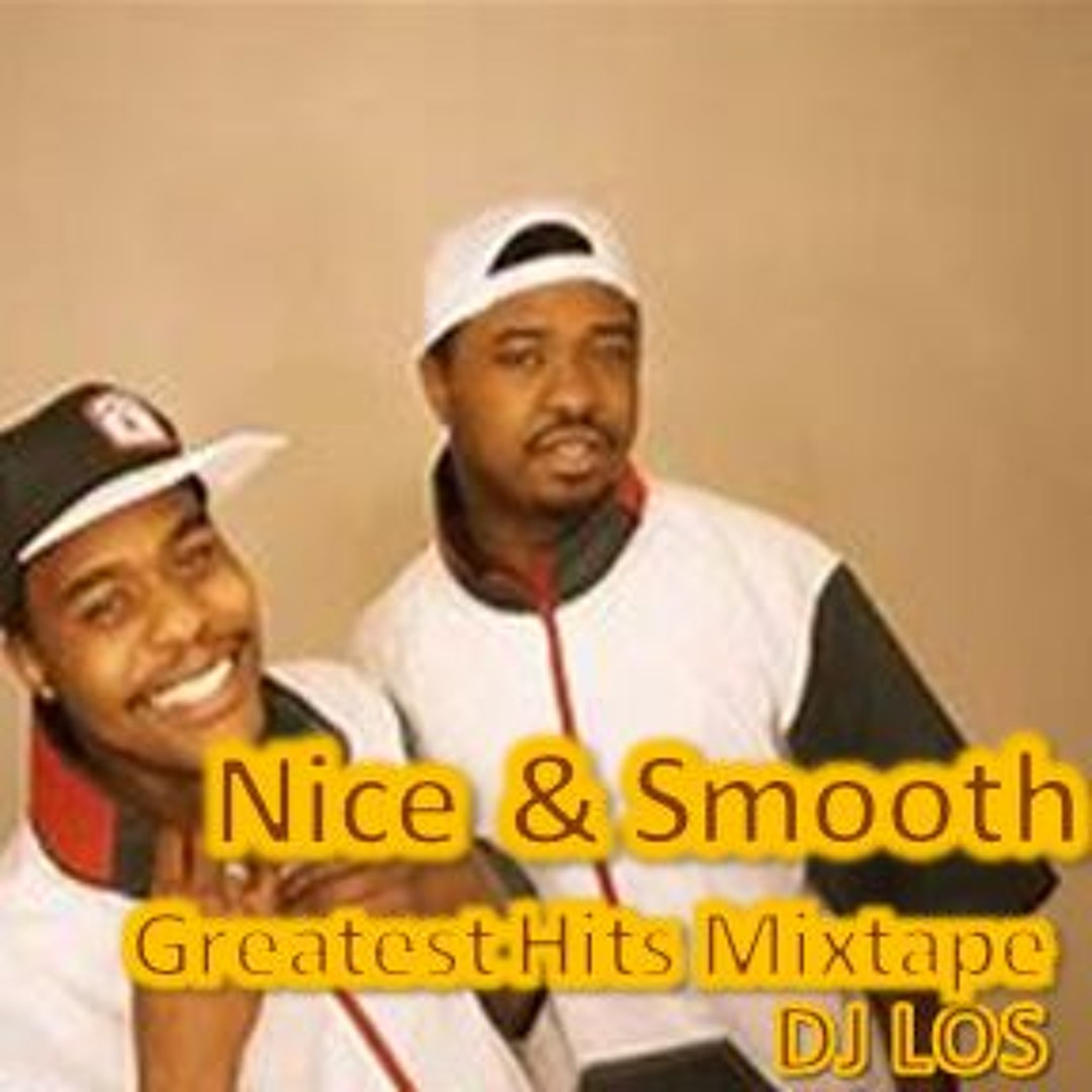Stream Nice & Smooth Mix Tape: Greg Nice and Smooth B Greatest
