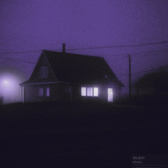 silent (slowed + reverb)