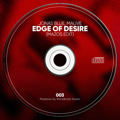 Jonas Blue, Malive - Edge Of Desire (MAZOS EDIT)  [FREE DOWNLOAD]