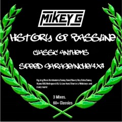 Mikey G - History Of Bassline Pt 2 - Speed Garage, Niche, Bassline Anthems (Tracklist in info)