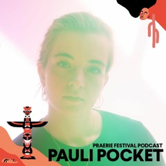 Praerie Festival Podcast #001 - Pauli Pocket