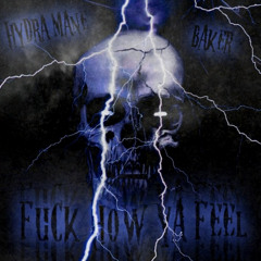 FUCK HOW YA FEEL *CHOPPED* by P$G, XSP