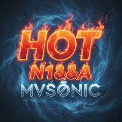 Hot N*gga (MVSONIC Flip)