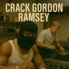 CRACK GORDON RAMSEY
