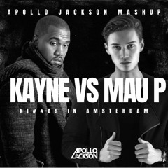 Kanye X Mau P - N###as In Amsterdam (Apollo Jackson Mashup) FREE DOWNLOAD