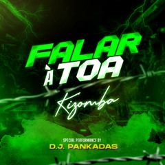 Falar à Toa - Dj Pankadas