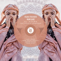 Elias Fassos & RisK (GR) feat. Michalis Karagiannis - El sueno [Tibetania Records]