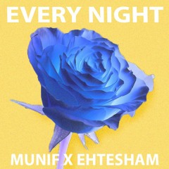 Every Night (teaser) - MUNIF X EHTESHAM