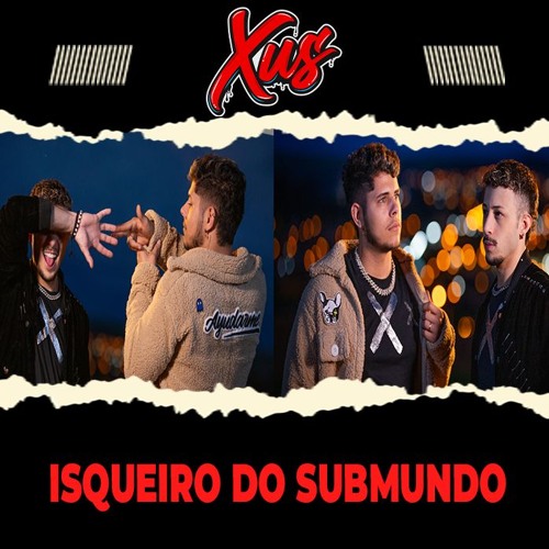 ISQUEIRO DO SUBMUNDO - REMIX DO XUS - (ANYMA / MC RYCK)