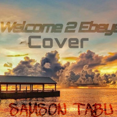Welcome 2 Ebeye (cover) Samson Tabu