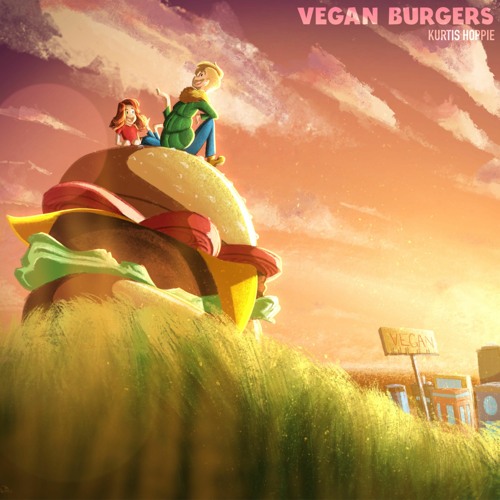 Stream Vegan Burgers by Kurtis Hoppie | Listen online for free on SoundCloud