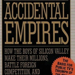 FULL✔READ️⚡(PDF) Accidental Empires: How the Boys of Silicon Valley Make Their M